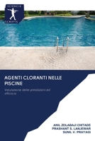 AGENTI CLORANTI NELLE PISCINE: Valutazione delle prestazioni ed efficacia 6200928428 Book Cover