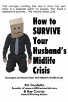 How to Survive Your Husband's Midlife Crisis 098256175X Book Cover