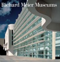 Richard Meier Museums 0847828352 Book Cover