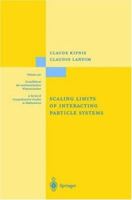 Scaling Limits of Interacting Particle Systems (Grundlehren der mathematischen Wissenschaften) 3540649131 Book Cover