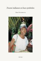 Zwarte Indianen En Hun Symbolen: Het Magisch-Religieuze Systeem Van de Garifuna Van de Baai Van Tela, Honduras 9042912456 Book Cover