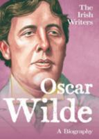 Oscar Wilde (The Irish Biographies) 1842050516 Book Cover