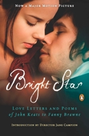 So Bright and Delicate: Love Letters and Poems of John Keats to Fanny Brawne 0143117742 Book Cover