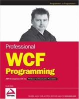 Professional WCF Programming: .NET Development with the Windows Communication Foundation (Programmer to Programmer) 0470089849 Book Cover