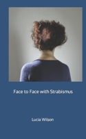 Face to Face with Strabismus B0BW2K4FK7 Book Cover