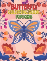 Butterfly Coloring Book For Kids: Simple & Easy Butterflies Coloring Book For Kids ll Gift Idea For Girls & Boys ll Butterfly Coloring Book For Kids ... For Boys & Girls ll Butterfly Coloring Book B096TTSR44 Book Cover