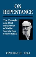 On Repentance: The Thought and Oral Discourses of Rabbi Joseph Dov Soloveitchik 0765761408 Book Cover