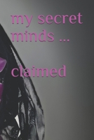 my secret minds ... claimed B095GL6YVW Book Cover