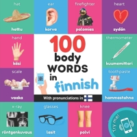 100 body words in finnish: Bilingual picture book for kids: english / finnish with pronunciations 2384124951 Book Cover