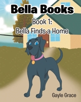 Bella Finds a Home: Book 1 B0GSHCR2SN Book Cover