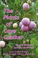 The Plants of Caye Caulker 9768142227 Book Cover