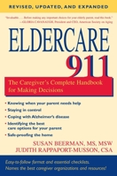 Eldercare 911: The Caregiver's Complete Handbook for Making Decisions 159102014X Book Cover