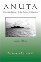 Anuta: Polnesian Lifeways for the Twenty-first Century, Second Edition 1606351397 Book Cover
