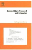 Damped Wave Transport and Relaxation 0444519432 Book Cover
