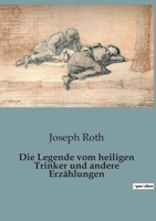 Die Legende vom heiligen Trinker und andere Erzählungen (German Edition) B0CLG29XXW Book Cover