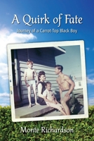 A Quirk of Fate: Journey of a Carrot-Top Black Boy 0998167290 Book Cover