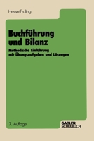 Buchführung und Bilanz: Methodische Einführung mit Übungsaufgaben und Lösungen 3409970029 Book Cover