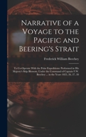 Narrative of a Voyage to the Pacific and Beering's Strait, to Co-operate With the Polar Expeditions 1017996296 Book Cover