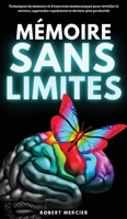 M�moire Sans Limites: Techniques de m�moire et d'exercices mn�moniques pour r�veiller le cerveau, apprendre rapidement et devenir plus productif 8831448730 Book Cover