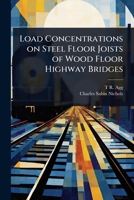 Load Concentrations on Steel Floor Joists of Wood Floor Highway Bridges 1024101703 Book Cover