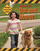 Keep Yourself Safe: Being Safe Out and About 1445144387 Book Cover