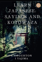 Japanese Idioms, Kotowaza, and Yojijukugo IV: B0BJVNP7HZ Book Cover