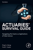 Actuaries' Survival Guide: Navigating the Exam and Data Science 044315497X Book Cover