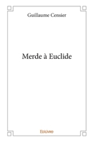 Merde à Euclide (French Edition) 2414229810 Book Cover