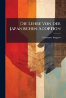 Die Lehre Von Der Japanischen Adoption (1903) 1270839330 Book Cover