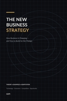 THE NEW BUSINESS STRATEGY: How Business Is Changing and How to Build for the Change B0HGXMBFH9 Book Cover