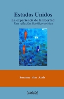 Estados Unidos. La experiencia de la libertad: Una reflexión filosófico-política 6079962713 Book Cover
