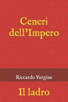 Ceneri dell'Impero: Il ladro B0B6SCQ3Y5 Book Cover