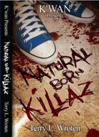 Natural Born Killaz 0982492022 Book Cover