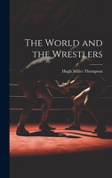 The World and the Wrestlers 1022121537 Book Cover