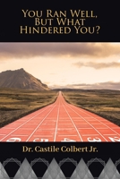 You Ran Well, but What Hindered You? 1644160269 Book Cover