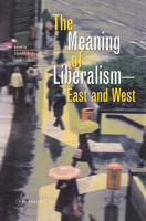 The Meaning of Liberalism: East and West 963911653X Book Cover