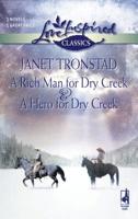 A Rich Man for Dry Creek & A Hero for Dry Creek 0373652011 Book Cover