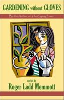 Gardening Without Gloves 1411623398 Book Cover