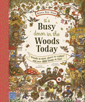Brown Bear Wood: It's Busy Down in the Woods Today: Friends to Meet, Places to Explore and Over 100 Things to Find 191556977X Book Cover