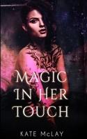 Magic in Her Touch 1796679259 Book Cover