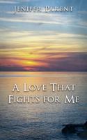 A Love That Fights for Me 1736715275 Book Cover
