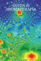 GUIDA di AROMATERAPIA (Italian Edition) 1435747801 Book Cover