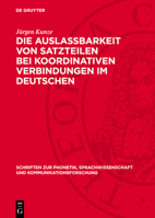 Die Auslassbarkeit Von Satzteilen Bei Koordinativen Verbindungen Im Deutschen 3112761405 Book Cover