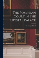 The Pompeian Court In The Crystal Palace 1017790078 Book Cover