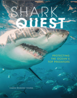 Shark Quest: Protecting the Ocean's Top Predators 1728459842 Book Cover