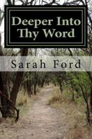 Deeper Into Thy Word 1523612363 Book Cover