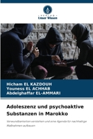 Adoleszenz und psychoaktive Substanzen in Marokko (German Edition) 620942824X Book Cover