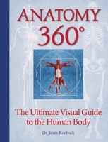 Anatomy 360: The Ultimate Visual Guide to the Human Body 1626864748 Book Cover