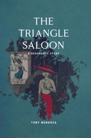 The Triangle Saloon: A Resonance Story 195264402X Book Cover