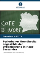 Periurbaner Grundbesitz angesichts der Urbanisierung in Haut-Sassandra 6205279290 Book Cover